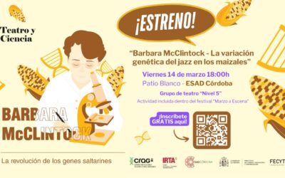 Estreno teatral sobre la vida de Barbara McClintock: Ciencia y Arte en el escenario